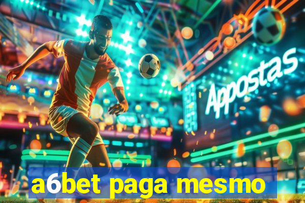 a6bet paga mesmo